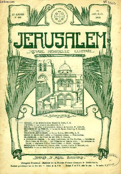 JERUSALEM, 27e ANNEE, N 168, JUILLET-AOUT 1932, REVUE MENSUELLE ILLUSTREE