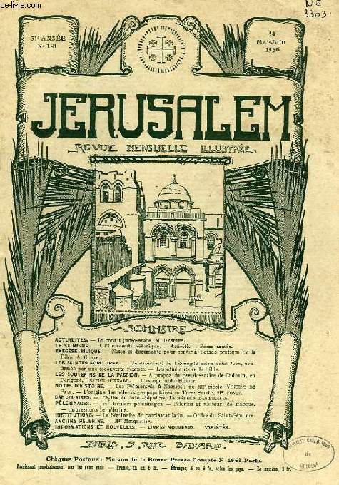 JERUSALEM, 31e ANNEE, N 191, MAI-JUIN 1936, REVUE MENSUELLE ILLUSTREE