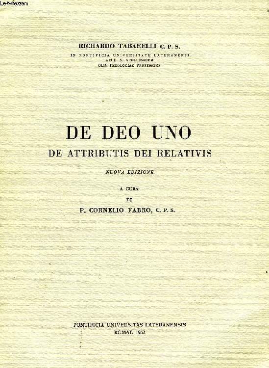 DE DEO UNO, DE ATTRIBUTIS DEI RELATIVIS
