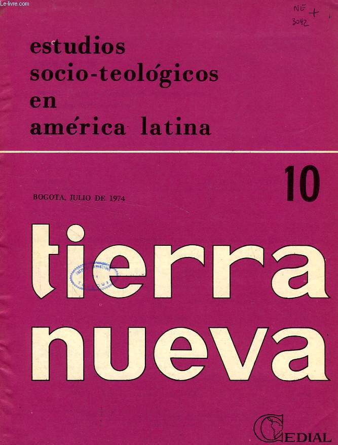 TIERRA NUEVA, AO III, N 10, JULIO 1974, ESTUDIOS SOCIO-TEOLOGICOS EN AMERICA LATINA