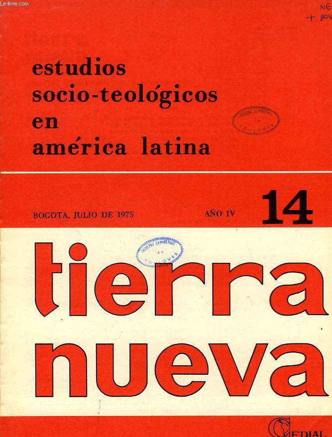 TIERRA NUEVA, AO IV, N 14, JULIO 1975, ESTUDIOS SOCIO-TEOLOGICOS EN AMERICA LATINA