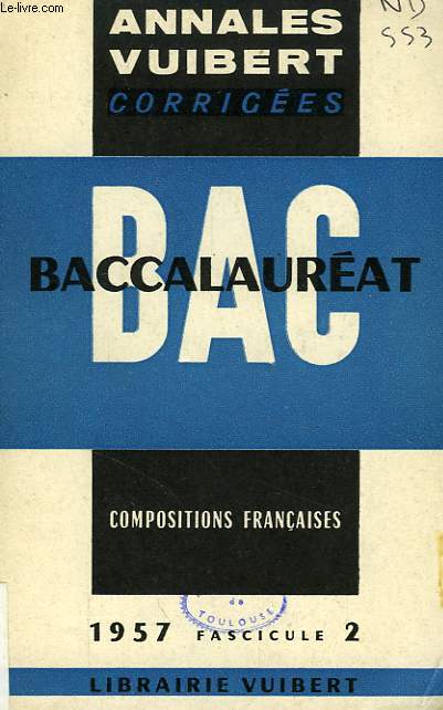 ANNALES CORRIGEES DU BACCALAUREAT, COMPOSITIONS FRANCAISES, FASC. 2, 1957
