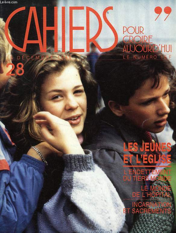 CAHIERS POUR CROIRE AUJOURD'HUI, N 28, DEC. 1988