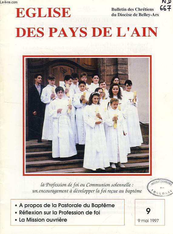 EGLISE DES PAYS DE L'AIN, N 9, MAI 1997, BULLETIN DES CHRETIENS DU DIOCESE DE BELLEY-ARS