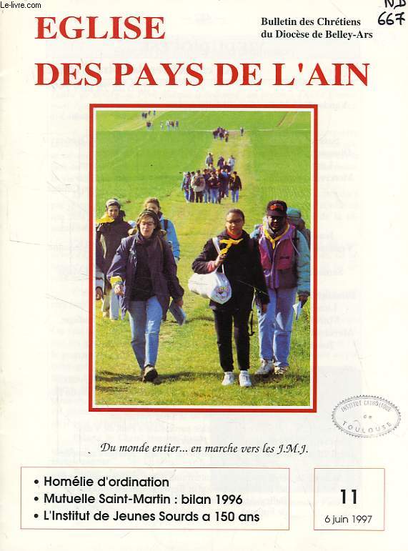 EGLISE DES PAYS DE L'AIN, N 11, JUIN 1997, BULLETIN DES CHRETIENS DU DIOCESE DE BELLEY-ARS