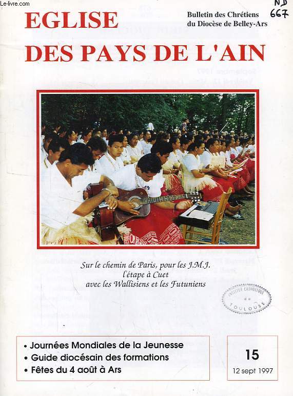 EGLISE DES PAYS DE L'AIN, N 15, SEPT. 1997, BULLETIN DES CHRETIENS DU DIOCESE DE BELLEY-ARS