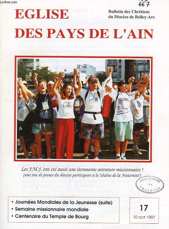 EGLISE DES PAYS DE L'AIN, N 17, OCT. 1997, BULLETIN DES CHRETIENS DU DIOCESE DE BELLEY-ARS