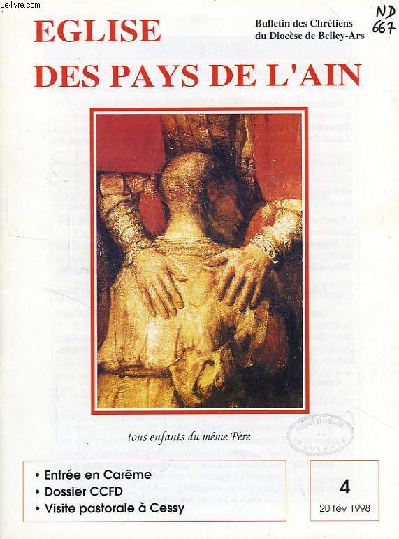 EGLISE DES PAYS DE L'AIN, N 4, FEV. 1998, BULLETIN DES CHRETIENS DU DIOCESE DE BELLEY-ARS