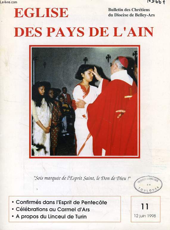 EGLISE DES PAYS DE L'AIN, N 11, JUIN 1998, BULLETIN DES CHRETIENS DU DIOCESE DE BELLEY-ARS