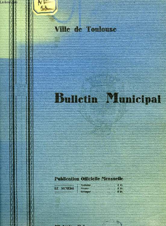 VILLE DE TOULOUSE, BULLETIN MUNICIPAL, 37e ANNEE, N 8, AOUT 1933