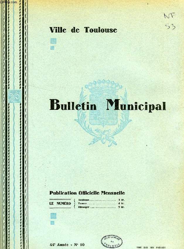 VILLE DE TOULOUSE, BULLETIN MUNICIPAL, 44e ANNEE, N 10, DEC. C. 1940