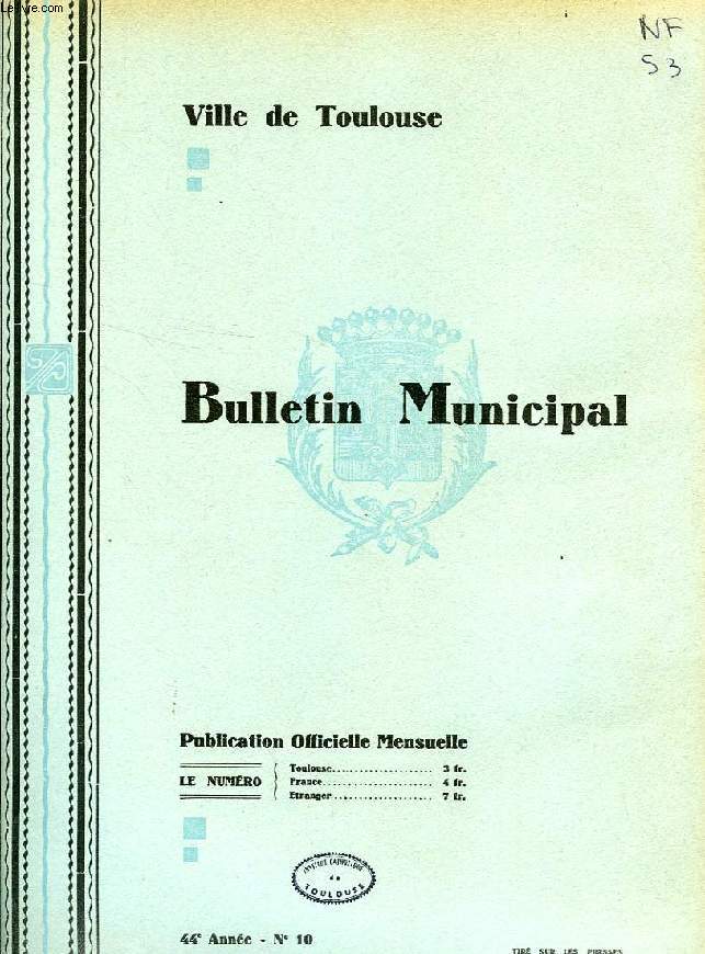 VILLE DE TOULOUSE, BULLETIN MUNICIPAL, 44e ANNEE, N 10, DEC. B. 1940