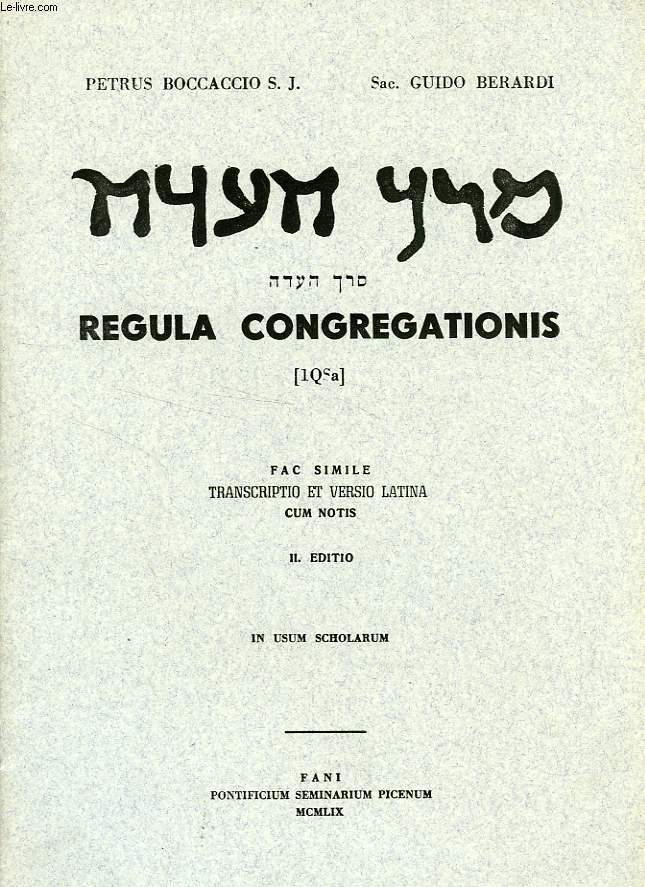 REGULA CONGREGATIONIS (1QSa), FAC SIMILE, TRANSCRIPTIO ET VERSIO LATINA