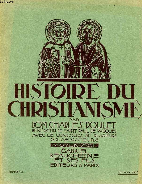 HISTOIRE DU CHRISTIANISME, FASC. XIII, MOYEN-AGE