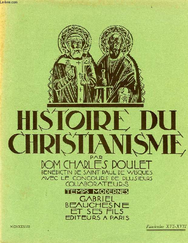 HISTOIRE DU CHRISTIANISME, FASC. XVI-XVII, TEMPS MODERNES