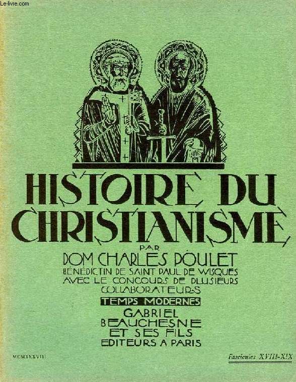 HISTOIRE DU CHRISTIANISME, FASC. XVIII-XIX, TEMPS MODERNES