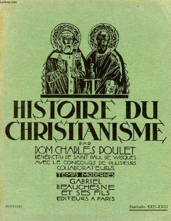 HISTOIRE DU CHRISTIANISME, FASC. XXII-XXIII, TEMPS MODERNES