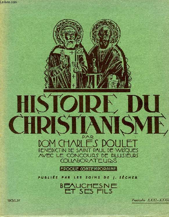 HISTOIRE DU CHRISTIANISME, FASC. XXXI-XXXII, EPOQUE CONTEMPORAINE