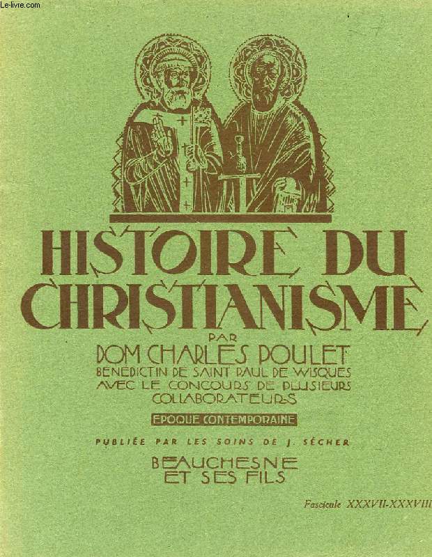 HISTOIRE DU CHRISTIANISME, FASC. XXXVII-XXXVIII, EPOQUE CONTEMPORAINE