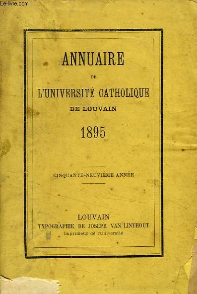 ANNUAIRE DE L'UNIVERSITE CATHOLIQUE DE LOUVAIN, 59e ANNEE, 1895