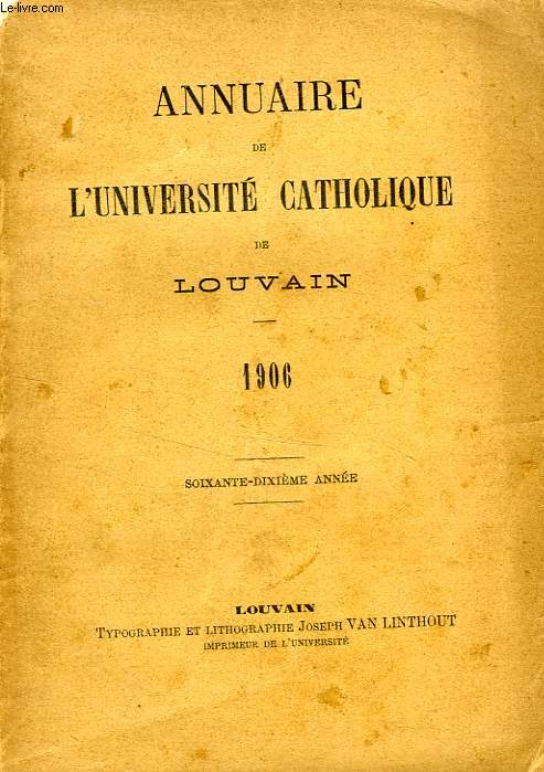 ANNUAIRE DE L'UNIVERSITE CATHOLIQUE DE LOUVAIN, 70e ANNEE, 1906