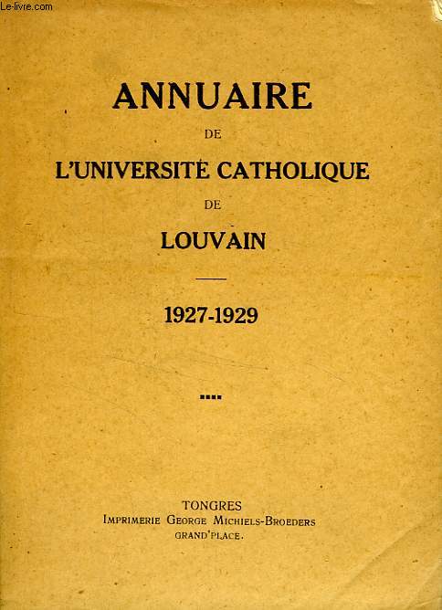 ANNUAIRE DE L'UNIVERSITE CATHOLIQUE DE LOUVAIN, 1927-1929