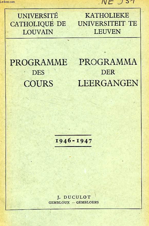 UNIVERSITE CATHOLIQUE DE LOUVAIN, PROGRAMME DES COURS / PROGRAMMA DER LEERGANGEN, 1946-1947