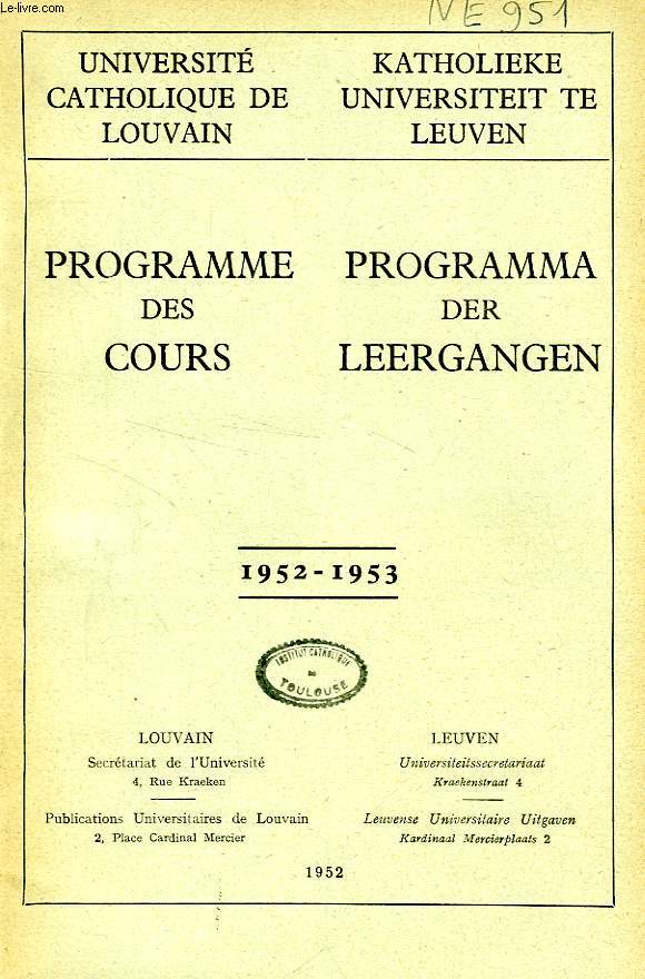 UNIVERSITE CATHOLIQUE DE LOUVAIN, PROGRAMME DES COURS / PROGRAMMA DER LEERGANGEN, 1952-1953
