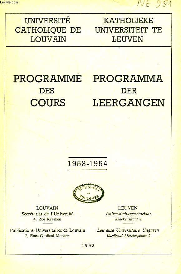 UNIVERSITE CATHOLIQUE DE LOUVAIN, PROGRAMME DES COURS / PROGRAMMA DER LEERGANGEN, 1953-1954