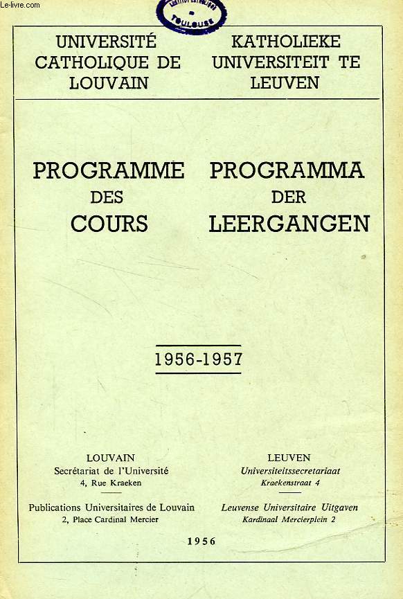 UNIVERSITE CATHOLIQUE DE LOUVAIN, PROGRAMME DES COURS / PROGRAMMA DER LEERGANGEN, 1956-1957