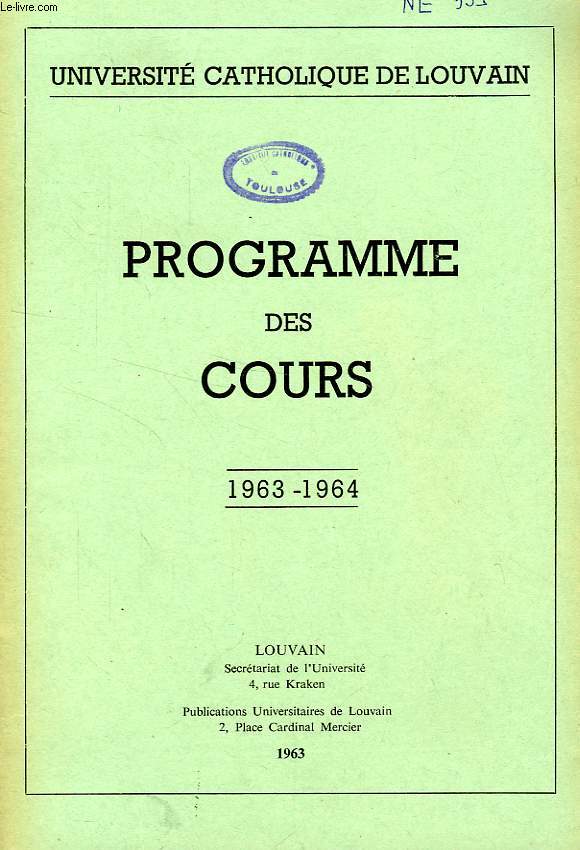 UNIVERSITE CATHOLIQUE DE LOUVAIN, PROGRAMME DES COURS / PROGRAMMA DER LEERGANGEN, 1963-1964