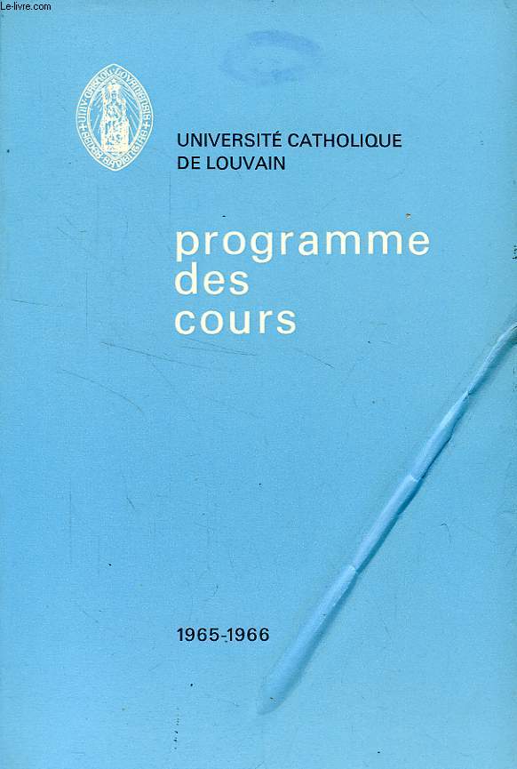 UNIVERSITE CATHOLIQUE DE LOUVAIN, PROGRAMME DES COURS / PROGRAMMA DER LEERGANGEN, 1965-1966