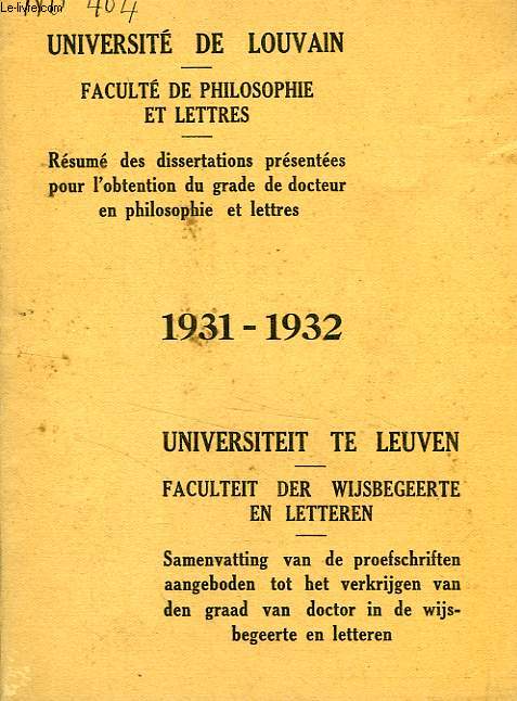 UNIVERSITE DE LOUVAIN, FACULTE DE PHILOSOPHIE ET LETTRES, 1931-1932, RESUME DES DISSERTATIONS PRESENTEES POUR L'OBTENTION DU GRADE DE DOCTEUR