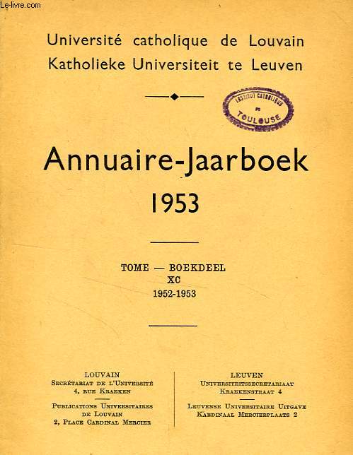 UNIVERSITE CATHOLIQUE DE LOUVAIN, ANNUAIRE / JAARBOEK, 1953
