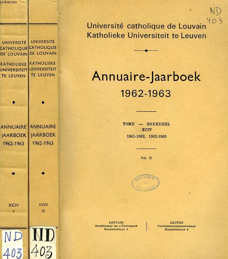 UNIVERSITE CATHOLIQUE DE LOUVAIN, ANNUAIRE / JAARBOEK, 1962-1963, 2 VOLUMES