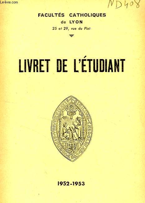 FACULTES CATHOLIQUES DE LYON, LIVRET DE L'ETUDIANT 1952-1953