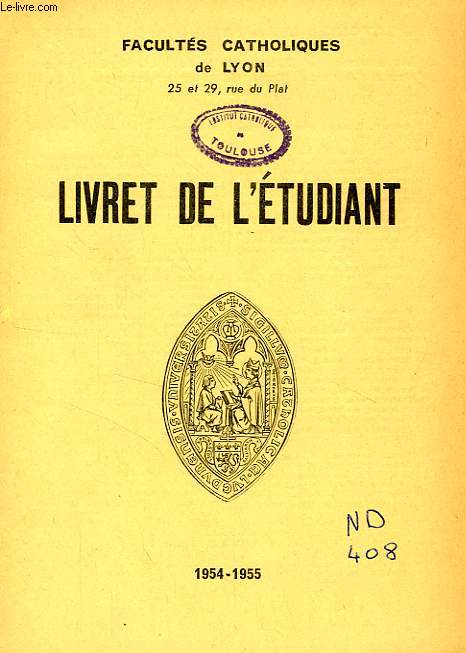 FACULTES CATHOLIQUES DE LYON, LIVRET DE L'ETUDIANT 1954-1955