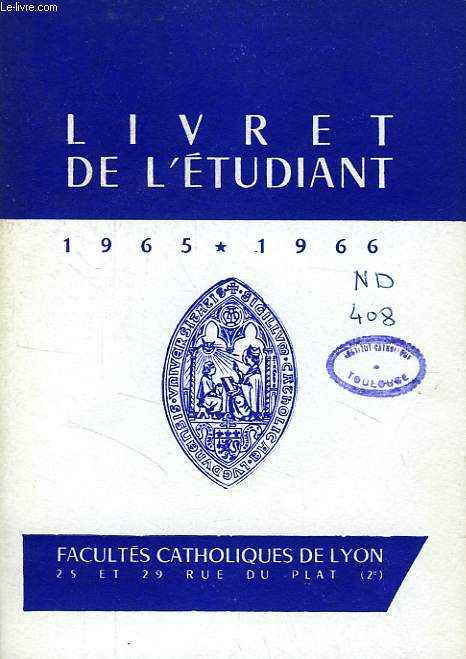 FACULTES CATHOLIQUES DE LYON, LIVRET DE L'ETUDIANT 1965-1966