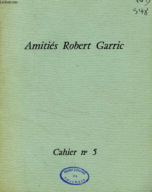 AMITIES ROBERT GARRIC, CAHIER N 5