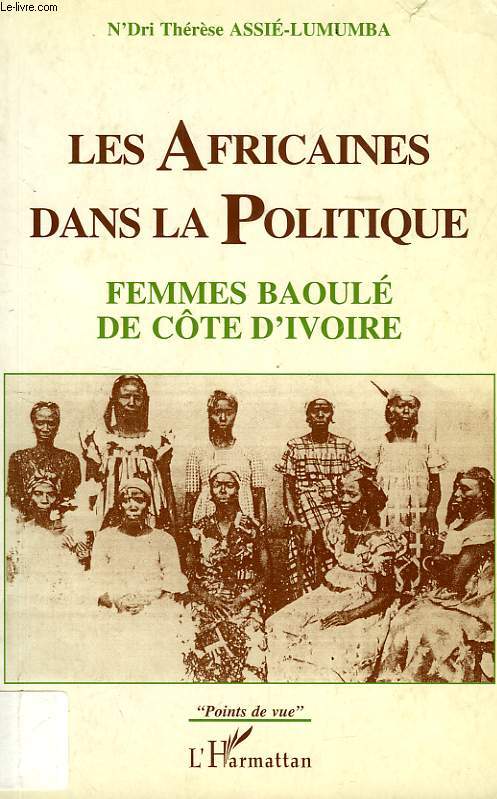LES AFRICAINES DANS LA POLITIQUE, FEMMES BAOULE DE COTE D'IVOIRE