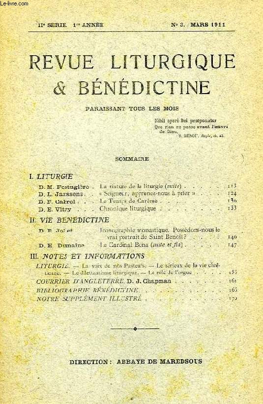 REVUE LITURGIQUE & BENEDICTINE, IIe SERIE, 1re ANNEE, N 3, MARS 1911