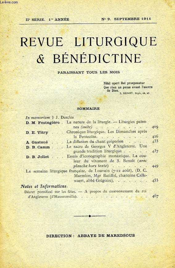 REVUE LITURGIQUE & BENEDICTINE, IIe SERIE, 1re ANNEE, N 9, SEPT. 1911