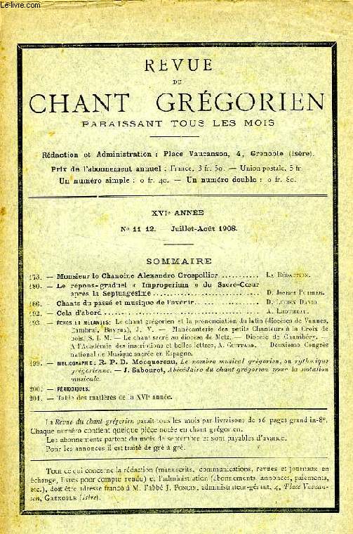 REVUE DU CHANT GREGORIEN, XVIe ANNEE, N 11-12, JUILLET-AOUT 1908