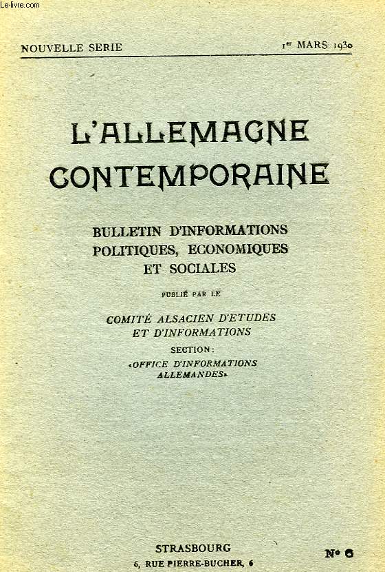 L'ALLEMAGNE CONTEMPORAINE, NOUVELLE SERIE, N 6, 1er MARS 1930, BULLETIN D'INFORMATIONS POLITIQUES, ECONOMIQUES ET SOCIALES