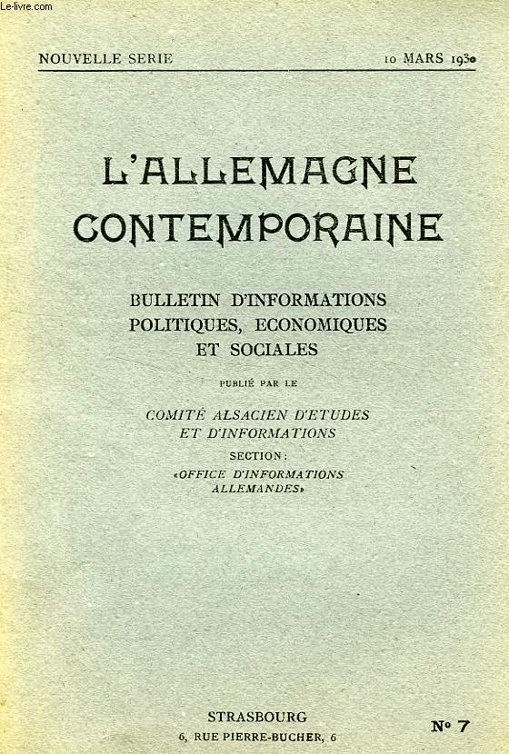 L'ALLEMAGNE CONTEMPORAINE, NOUVELLE SERIE, N 7, 10 MARS 1930, BULLETIN D'INFORMATIONS POLITIQUES, ECONOMIQUES ET SOCIALES