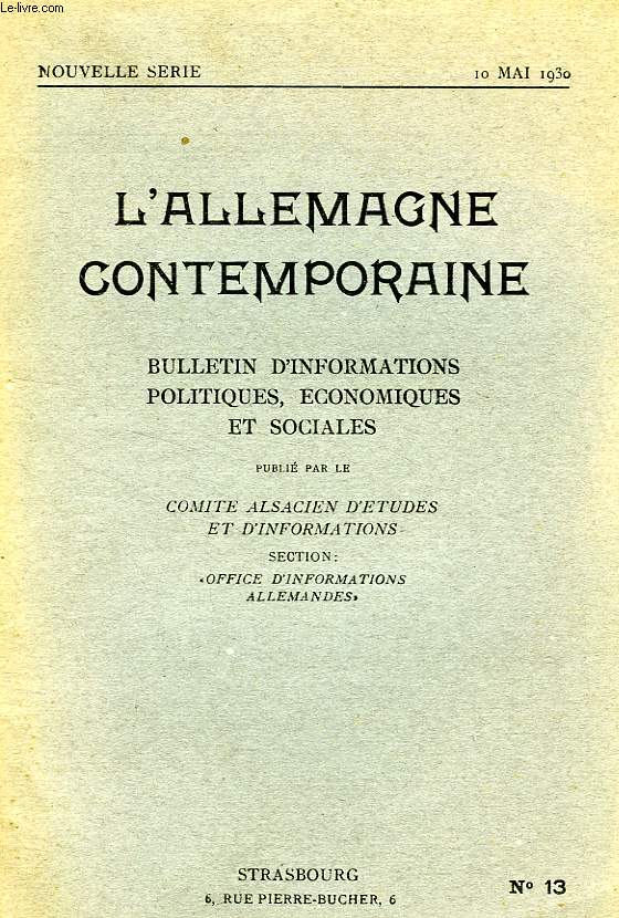 L'ALLEMAGNE CONTEMPORAINE, NOUVELLE SERIE, N 13, 10 MAI 1930, BULLETIN D'INFORMATIONS POLITIQUES, ECONOMIQUES ET SOCIALES