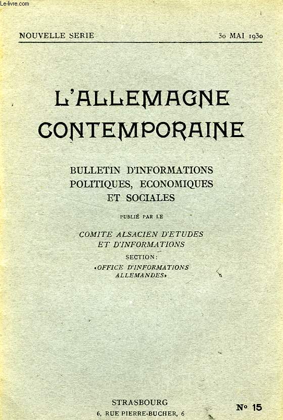 L'ALLEMAGNE CONTEMPORAINE, NOUVELLE SERIE, N 15, 30 MAI 1930, BULLETIN D'INFORMATIONS POLITIQUES, ECONOMIQUES ET SOCIALES
