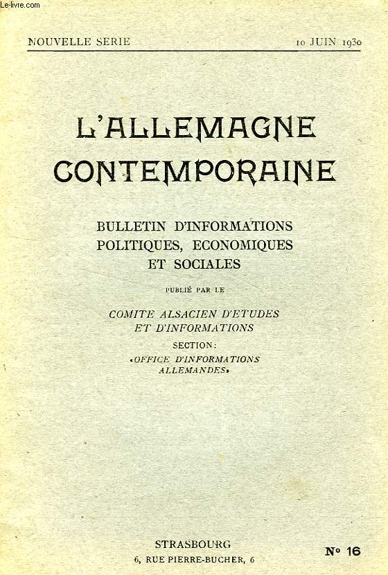 L'ALLEMAGNE CONTEMPORAINE, NOUVELLE SERIE, N 16, 10 JUIN 1930, BULLETIN D'INFORMATIONS POLITIQUES, ECONOMIQUES ET SOCIALES