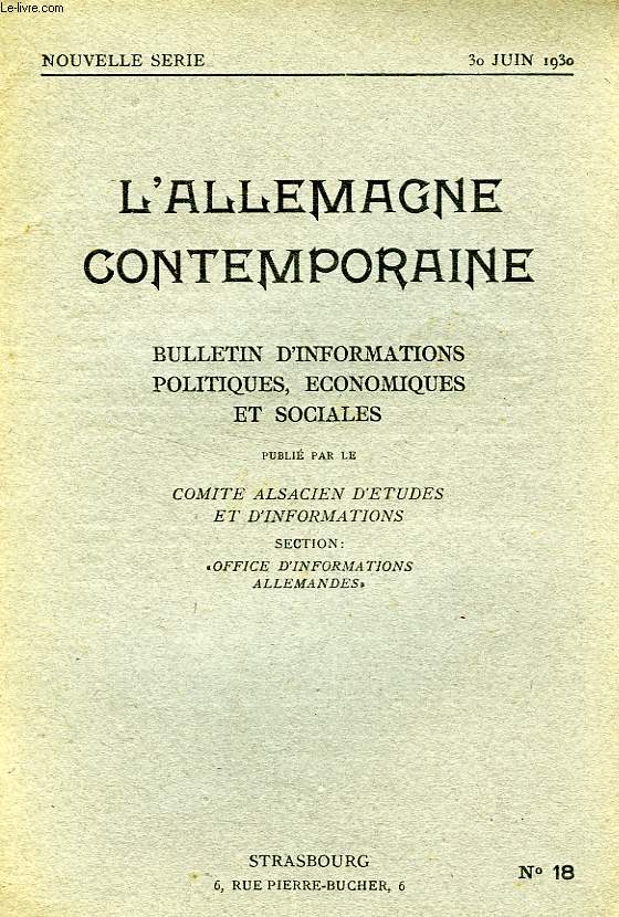 L'ALLEMAGNE CONTEMPORAINE, NOUVELLE SERIE, N 18, 30 JUIN 1930, BULLETIN D'INFORMATIONS POLITIQUES, ECONOMIQUES ET SOCIALES