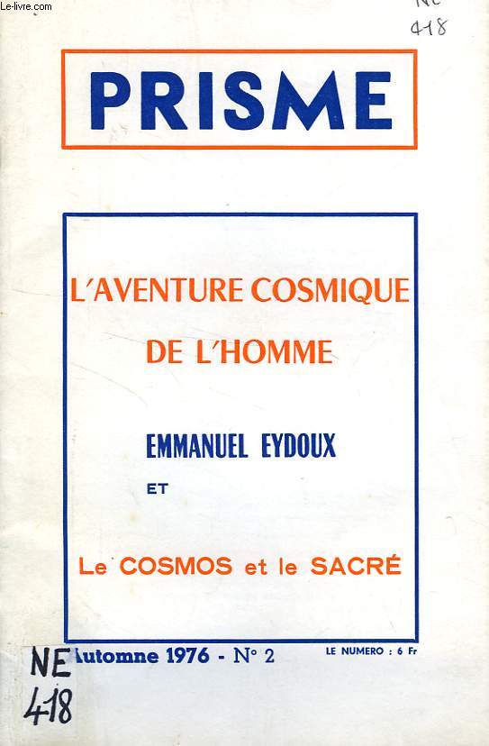 PRISME, N 2, AUTOMNE 1976, L'AVENTURE COSMIQUE DE L'HOMME, EMMANUEL EYDOUX, LE COSMOS ET LE SACRE